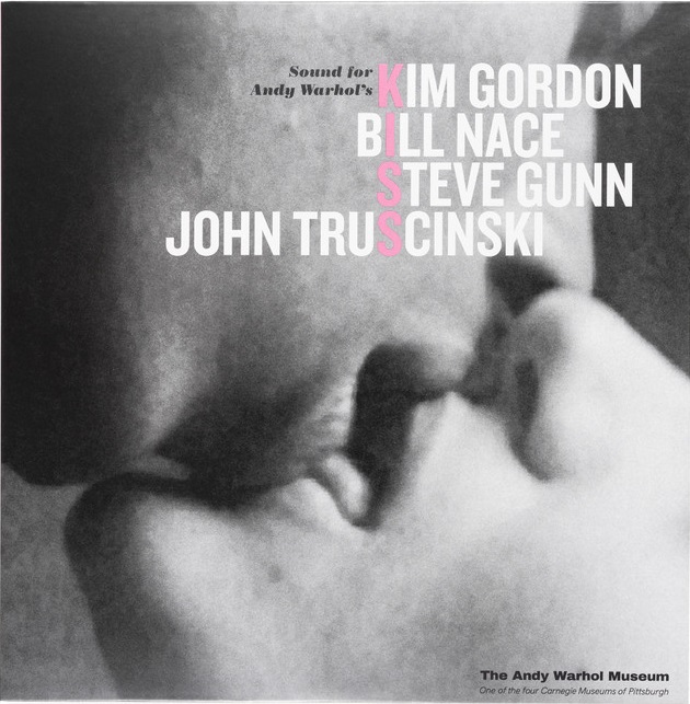 Vinyl LP cover featuring a black and white film still of two people kissing, closely cropped to see only their nose and lips. Over the image reads Sound for Andy Warhol's Kiss. Kim Gordon, Bill Nace, Steve Gunn, John Truscinski.